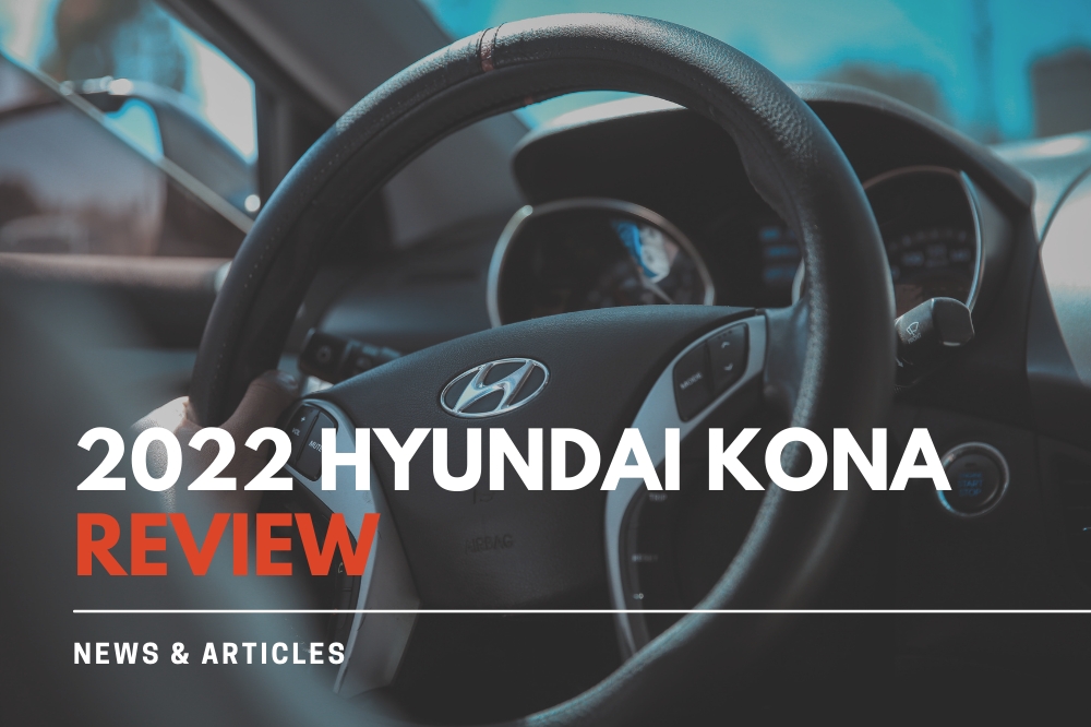 2022 Hyundai Kona Review